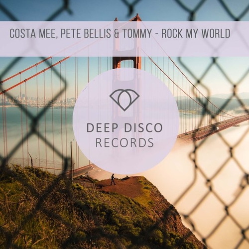 Costa Mee, Pete Bellis & Tommy - Rock My World [DDR350]